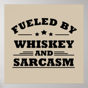 mit Whiskey und Sarkasmus betrieben Poster