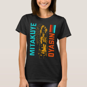 Mitakuye Oyasin Lakota Stamm Teton Sioux Nation T- T-Shirt