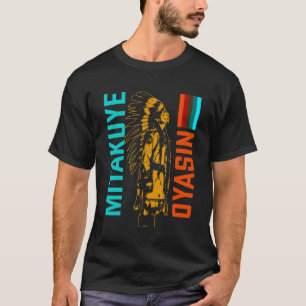 Mitakuye Oyasin Lakota Stamm Teton Sioux Nation T- T-Shirt
