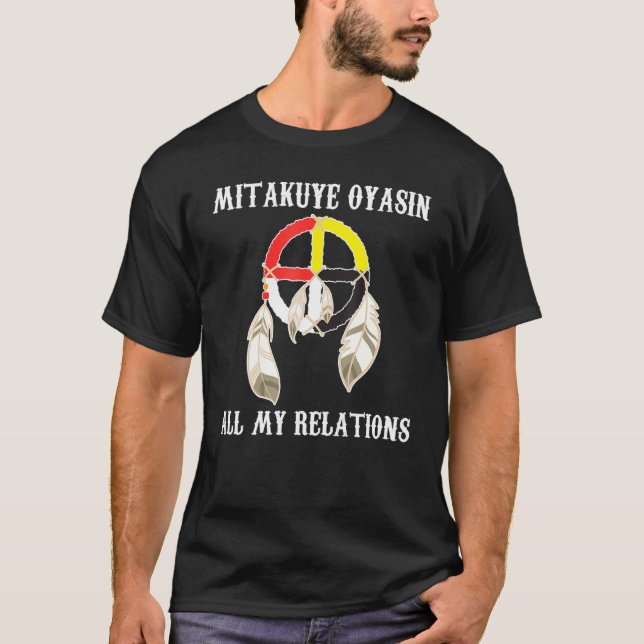 Mitakuye Oyasin Medicine Wheel - Oglala Lakota Sio T-Shirt (Vorderseite)
