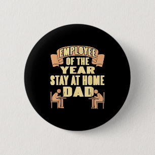Mitarbeiter Des Jahres Stay At Home Dad Lustiger H Button