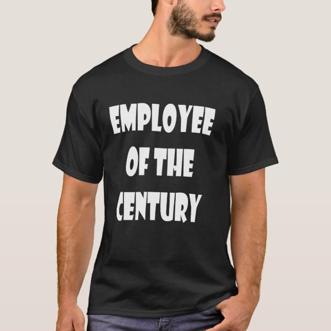 Mitarbeiter des Jahrhunderts T-Shirt (Vorderseite)