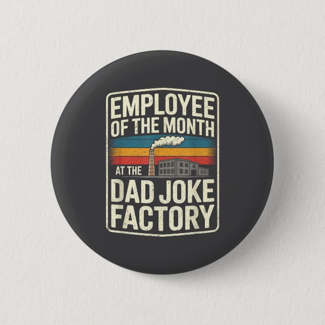 Mitarbeiter des Monats in der Dad-Joke-Fabrik Gag  Button (Vorderseite)