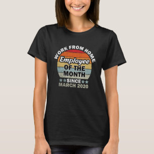 Mitarbeiter des Monats seit März 2020 von H T-Shirt