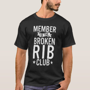 Mitglied der "Broken Rib Club Injury Erholung" T-Shirt