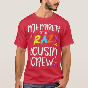 Mitglied der verrückten Cousin Crew T-Shirt