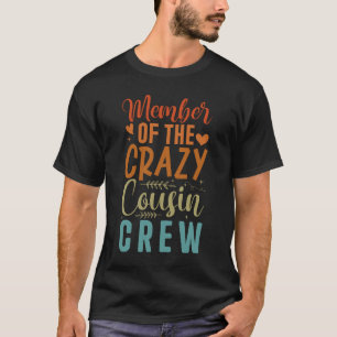 Mitglied der verrückten Cousin Crew T-Shirt