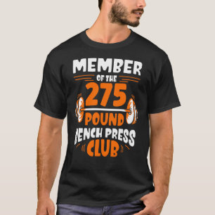 Mitglied des 275 Pfund schweren Presseclubs T-Shirt