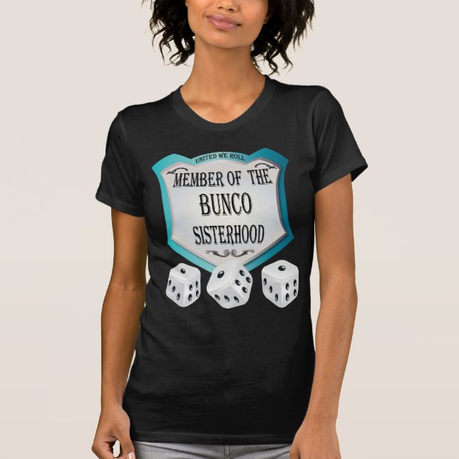 Mitglied des bunco Sisterhood-Würfelentwurfs T-Shirt (Vorderseite)