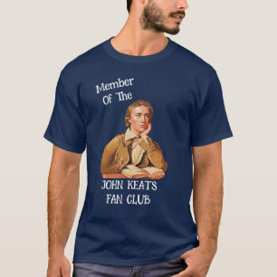 Mitglied des John Keats Fan Club T-Shirt