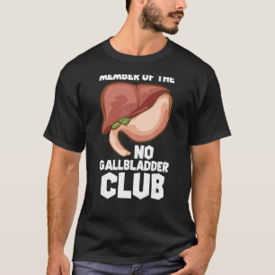 Mitglied des No Gallbladder Club Gallbladder Remo T-Shirt