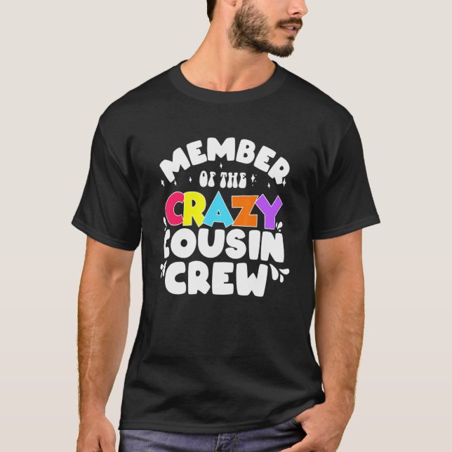 Mitglied des Sprichworts der Crazy Cousin Crew T-Shirt (Vorderseite)