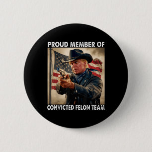 Mitglied des verurteilten Felon-Teams Donald Trump Button