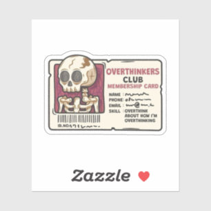 "Mitgliedschafts-Karte des Overthinker-Clubs" Aufkleber