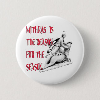 Mithras ist der Grund während der Jahreszeit Button