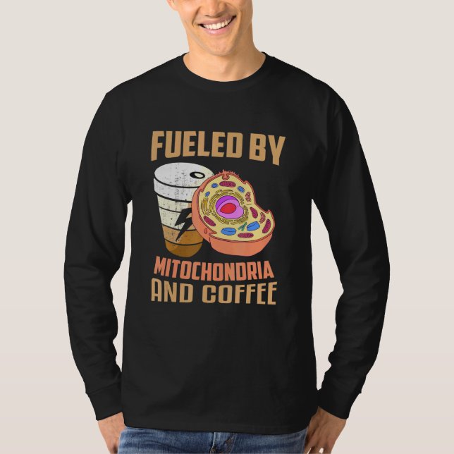 Mitochondria Coffee Cell Biology Dna Biologe T-Shirt (Vorderseite)