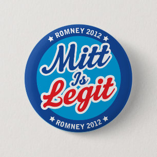 Mitt ist Legit Romney 2012 Button