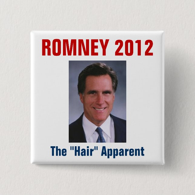 Mitt Romney - das "Haar" offensichtlich Button (Vorderseite)