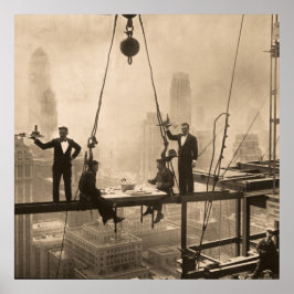 Mittagessen der Eisenarbeiter auf der 32. Etage Poster