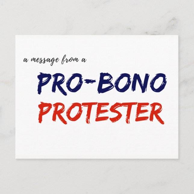 Mitteilung von einem Pro-Bono Protestierender Postkarte (Vorderseite)