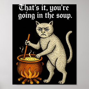 Mittelalterliche Katze Dummer Spruch, Der In Die S Poster