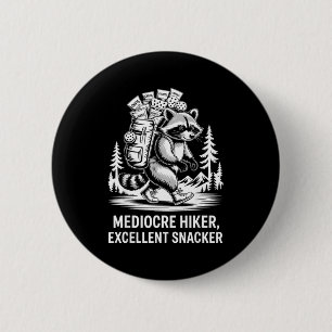 Mittelmäßiger Wanderer exzellenter Snacker lustige Button