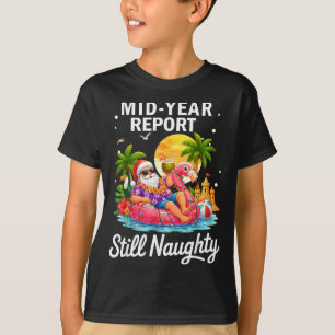 Mittjahresbericht unartig lustiger Weihnachtsmann  T-Shirt