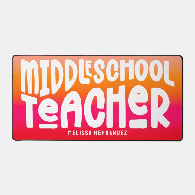 Mittlere Schule Lehrer Text Design Orange Red Ombr Schreibtischunterlage (Vorderseite)