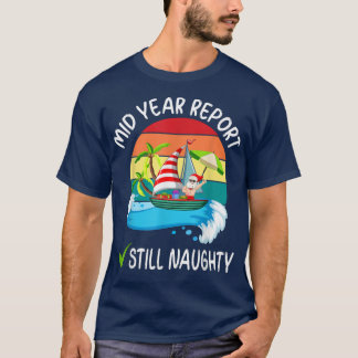 Mittlerer Jahresbericht Immer noch unartiger Santa T-Shirt