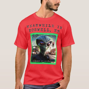 Mittlerweile in Roswell 2 T-Shirt