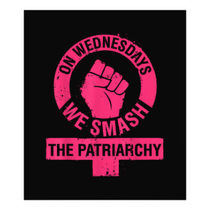 Mittwoch erschlagen wir die Rechte der Patriarchin Fotodruck