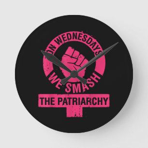Mittwoch erschlagen wir die Rechte der Patriarchin Runde Wanduhr