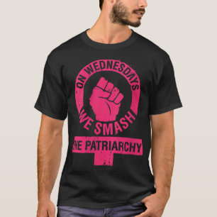 Mittwoch erschlagen wir die Rechte der Patriarchin T-Shirt