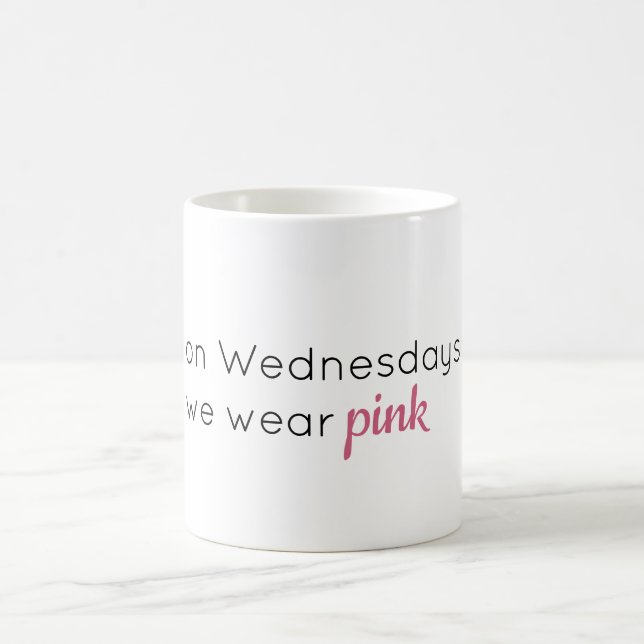 Mittwochs tragen wir rosa Gemeine Girls-Tasse Kaffeetasse (Mittel)