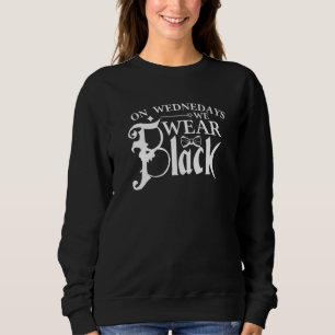 Mittwochs tragen wir schwarzen Mittwoch Sweatshirt