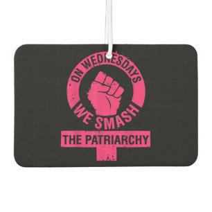 Mittwochs zerschlagen wir das Patriarchat Frauenre Autolufterfrischer