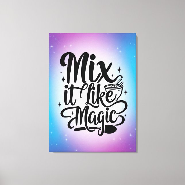 Mix It Like Magic Option 2 Leinwanddruck (Vorderseite)