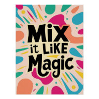 Mix It like Magic