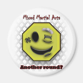 MIXED MARTIAL ARTS lächelt, noch eine Runde? Magnet