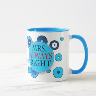Mme Always Right tasse de sonnerie de 11 onces