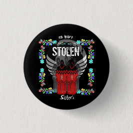 MMIW: Keine gestohlenen Schwestern mehr Button