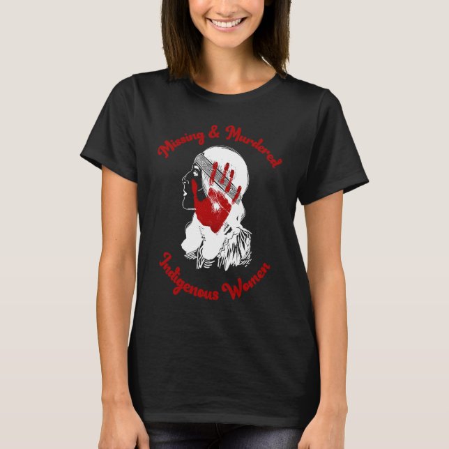 MMIW Missing Murdered Indigenous Women Awareness T-Shirt (Vorderseite)