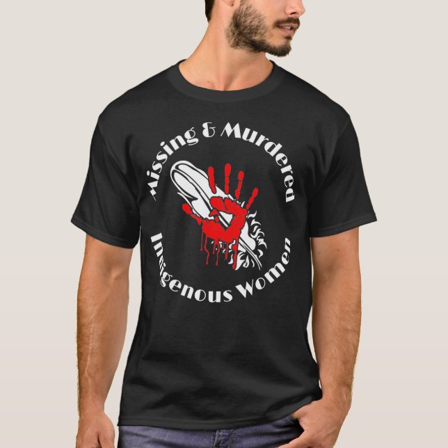 MMIW Shirt - Missing  Murdered Indigenous Women Te (Vorderseite)