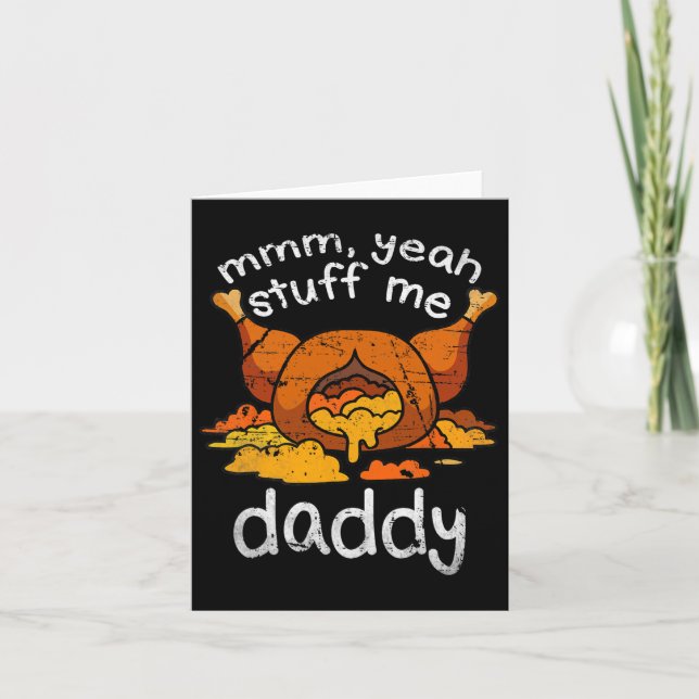 Mmm Yeah Stuff Me Daddy Funny Erntedank Türkei Karte (Vorderseite)
