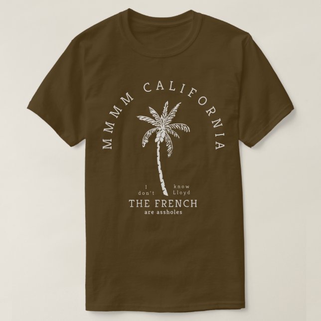 Mmmm California Ich weiß nicht, Lloyd die Franzose T-Shirt (Design vorne)