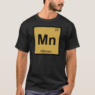 Mn - Marzen Bier Chemistry Periodisches Tabellensy T-Shirt