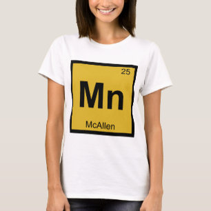 Mn - McAllen Texas Chemie Periodensystem-Symbol T-Shirt
