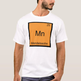 Mn - Mendelssohn Funny Chemistry Element Symbol T-Shirt