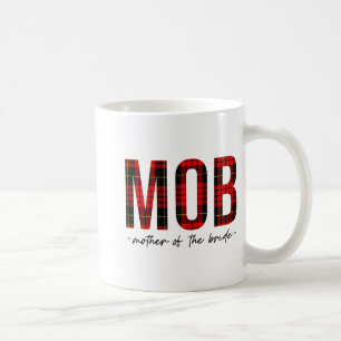 Mob Mother of the Bride Polterabend Wedding Bac Kaffeetasse