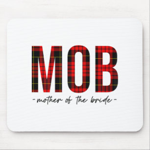 Mob Mother of the Bride Polterabend Wedding Bac Mousepad
